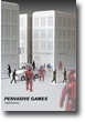 Pervasive Gaming Application 2007